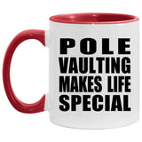Pole Vaulting Makes Life Special - 11oz Accent Mug Red