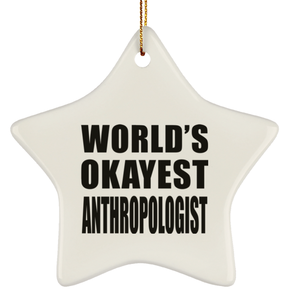 World's Okayest Anthropologist - Star Ornament