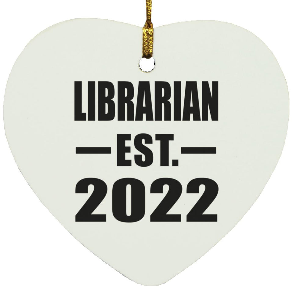 Librarian Established EST. 2022 - Heart Ornament