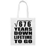 26th Anniversary Square Root of 676 Years Lifetime To Go - Tote Bag White