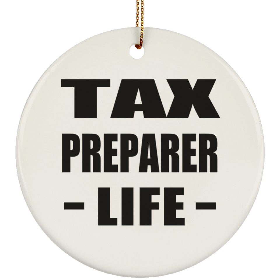 Tax Preparer Life - Circle Ornament