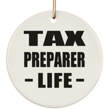 Tax Preparer Life - Circle Ornament
