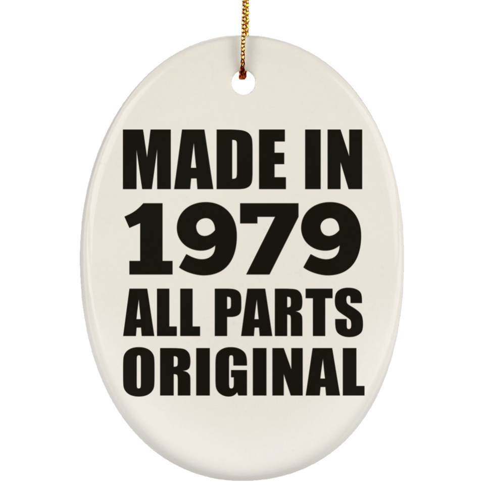 45th Birthday Made in 1979 All Parts Original - Oval Ornament