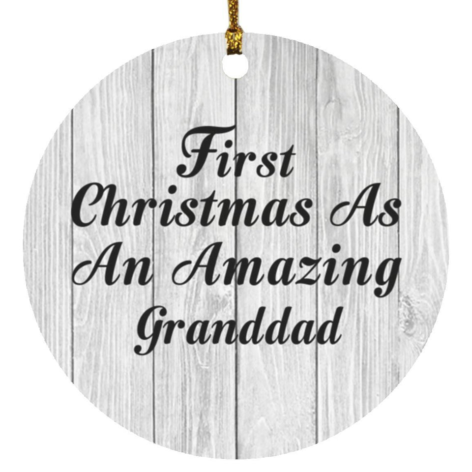 First Christmas As An Amazing Granddad - Circle Ornament F