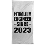 Petroleum Engineer Since 2023 - Hand Towel