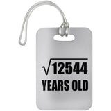 112th Birthday Square Root of 12544 Years Old - Luggage Bag Tag