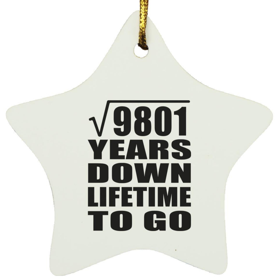 99th Anniversary Square Root of 9801 Years Lifetime To Go - Star Ornament