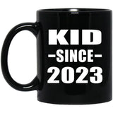 Kid Since 2023 - 11oz Coffee Mug Black