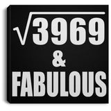 63rd Birthday Square Root of 3969 & Fabulous - Canvas Square
