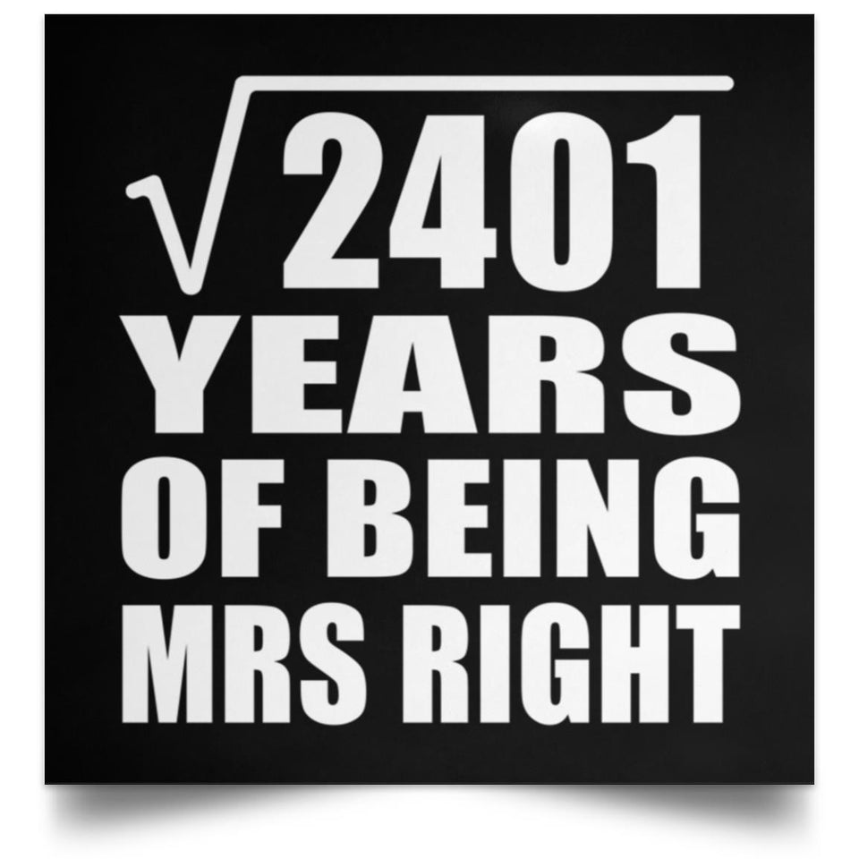 49th Anniversary Square Root of 2401 Years of Being Mrs Right - Poster Square