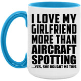 I Love My Girlfriend More Than Aircraft Spotting - 15oz Accent Mug Blue
