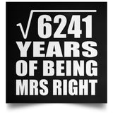 79th Anniversary Square Root of 6241 Years of Being Mrs Right - Poster Square