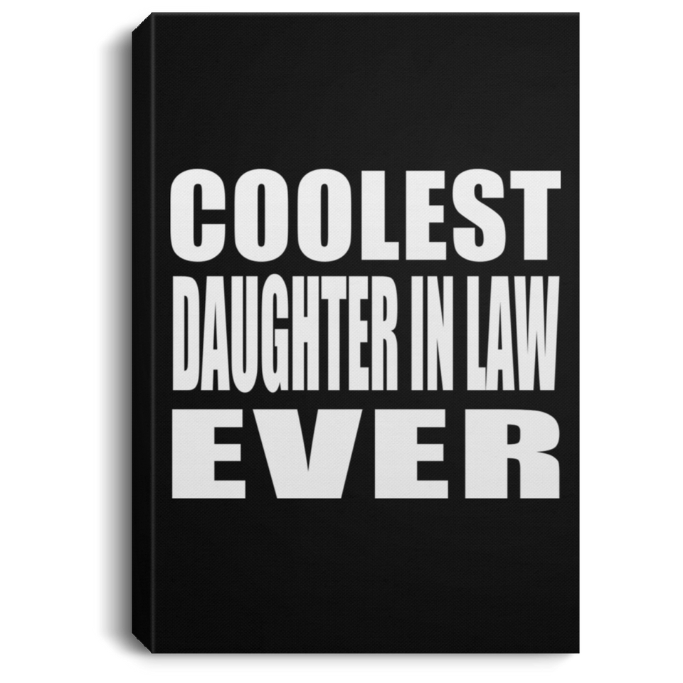 Coolest Daughter In Law Ever - Canvas Portrait