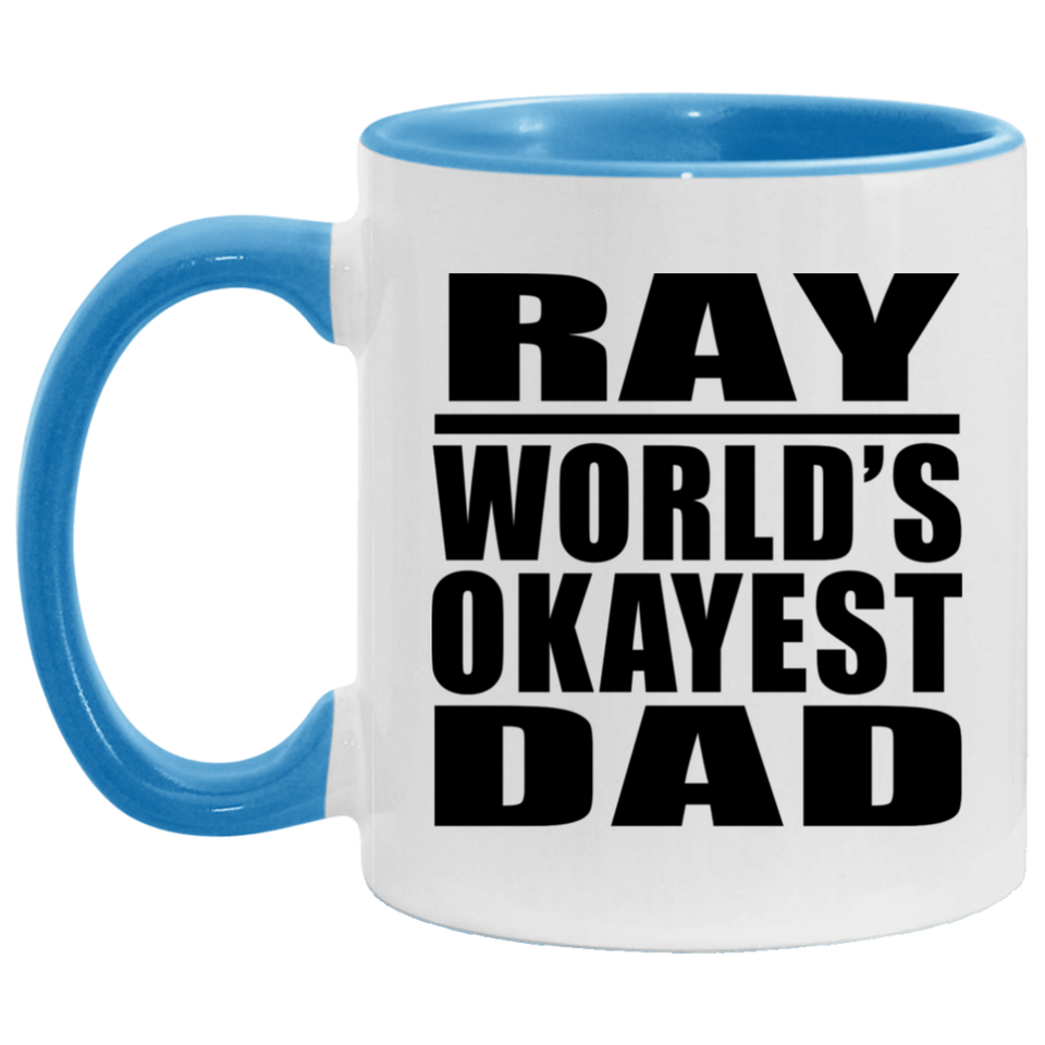 Ray World's Okayest Dad - 11oz Accent Mug Blue