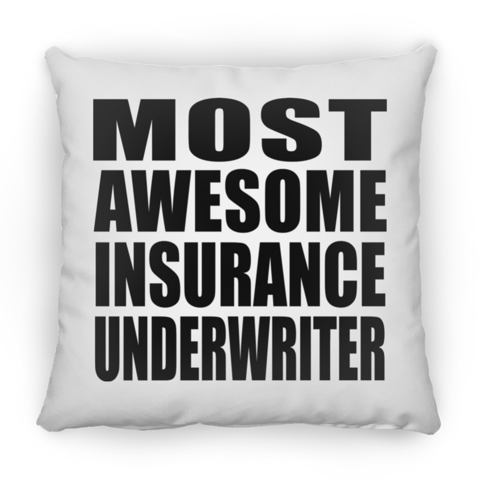 Most Awesome Insurance Underwriter - Throw Pillow