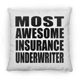 Most Awesome Insurance Underwriter - Throw Pillow