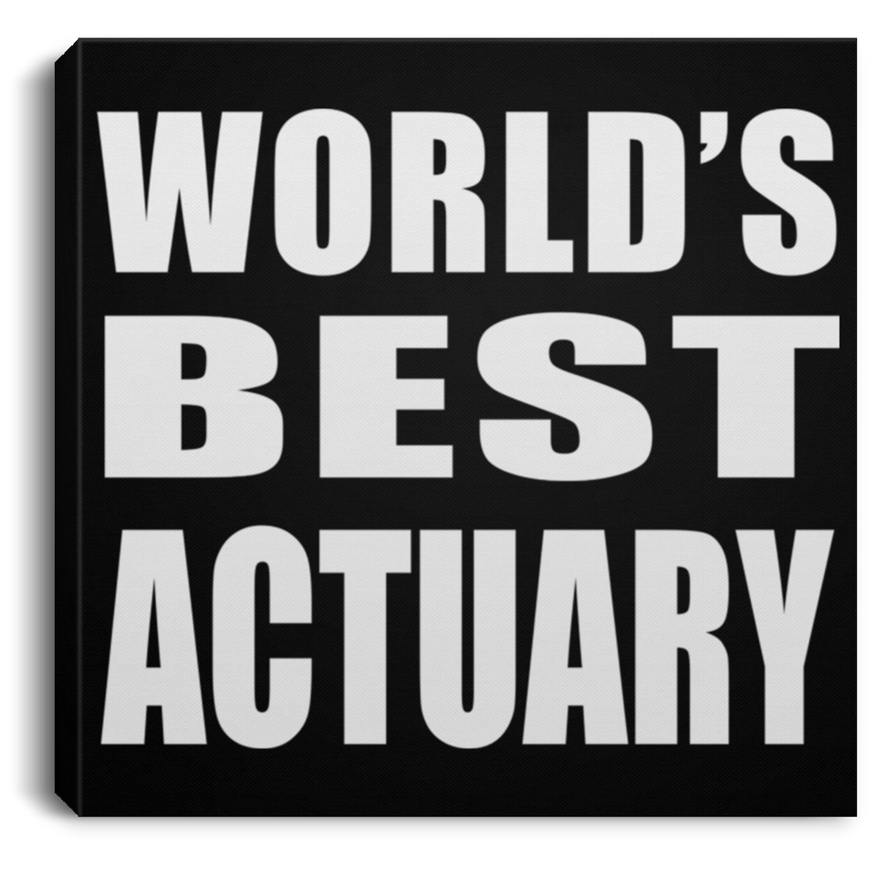 World's Best Actuary - Canvas Square