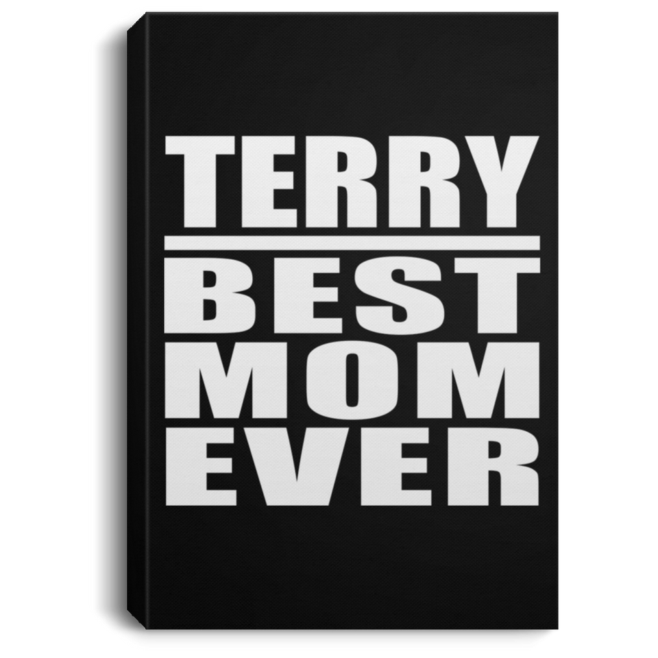 Terry Best Mom Ever - Canvas Portrait