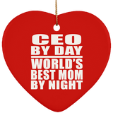 CEO By Day World's Best Mom By Night - Heart Ornament