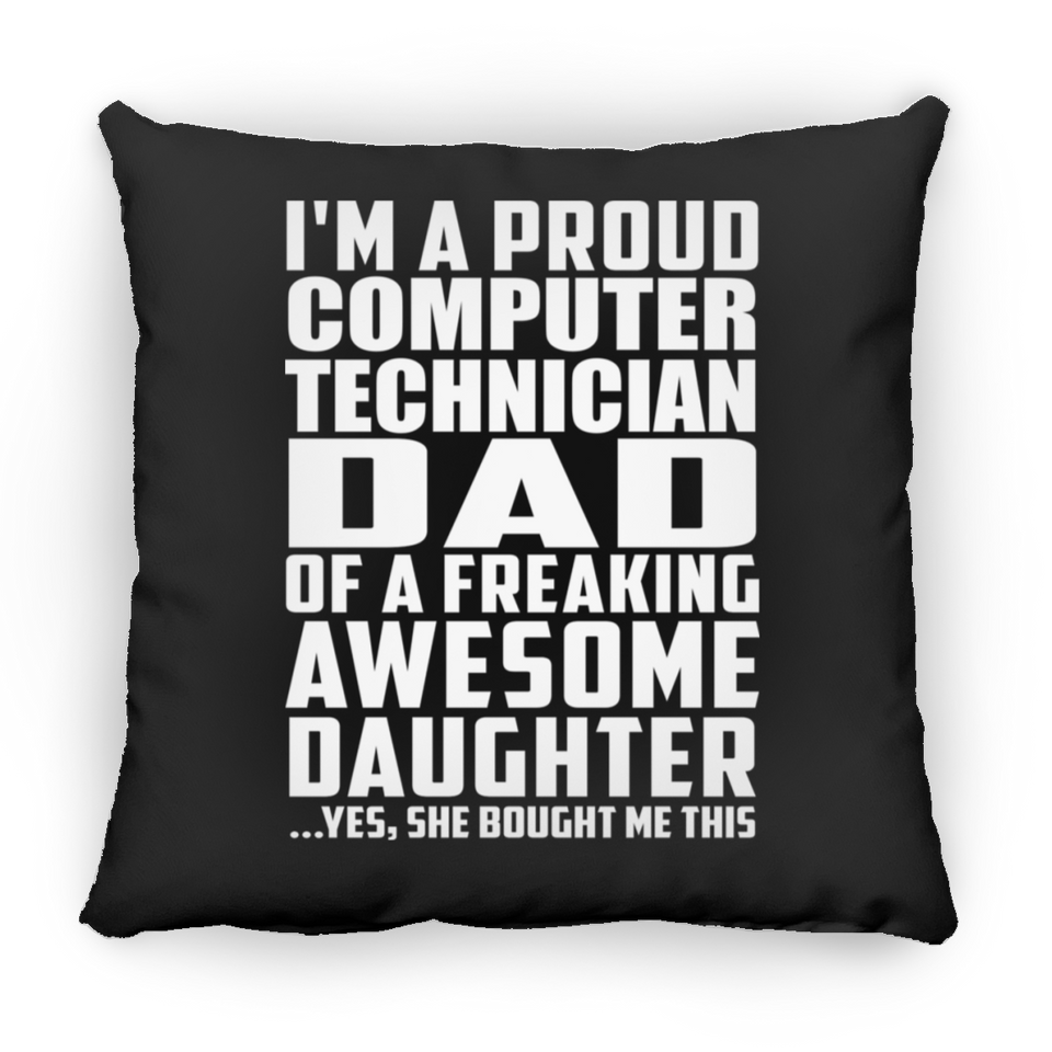 Proud Computer Technician Dad Of Awesome Daughter - Throw Pillow Black