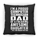 Proud Computer Technician Dad Of Awesome Daughter - Throw Pillow Black