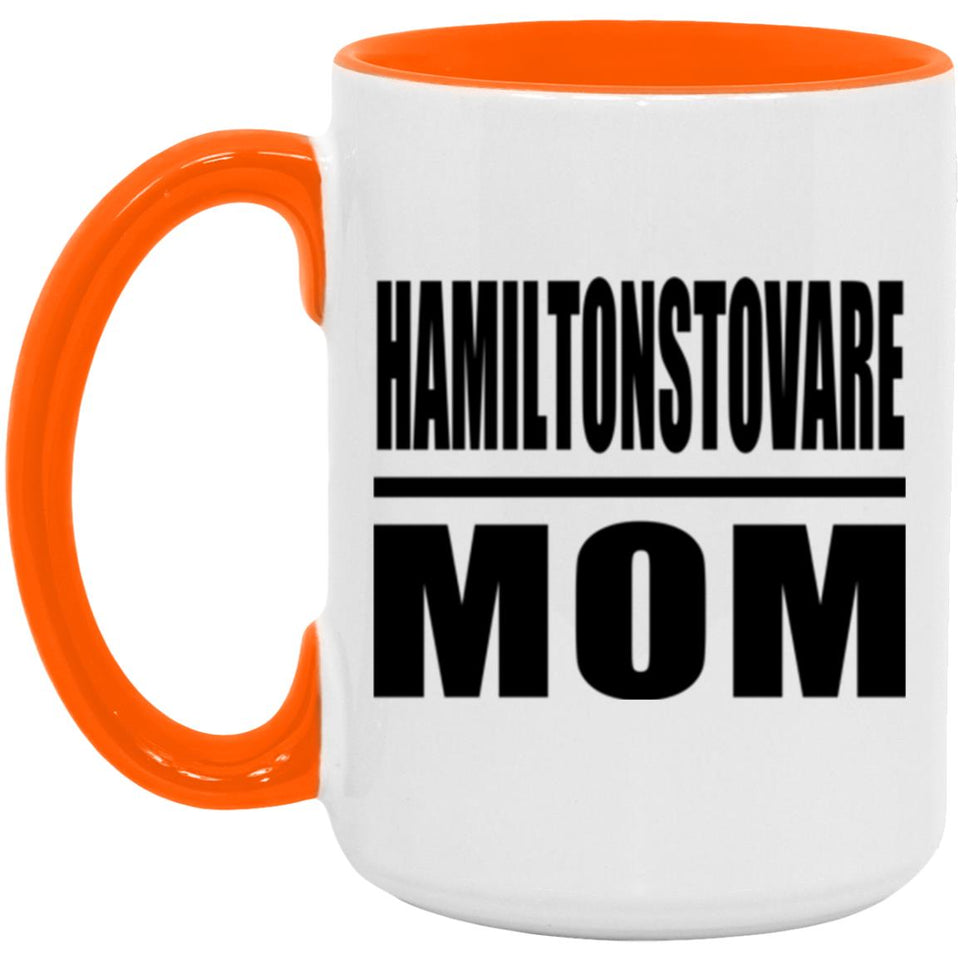 Hamiltonstovare Mom - 15oz Accent Mug Orange