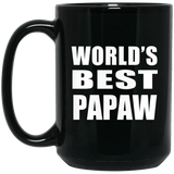 World's Best Papaw - 15 Oz Coffee Mug Black