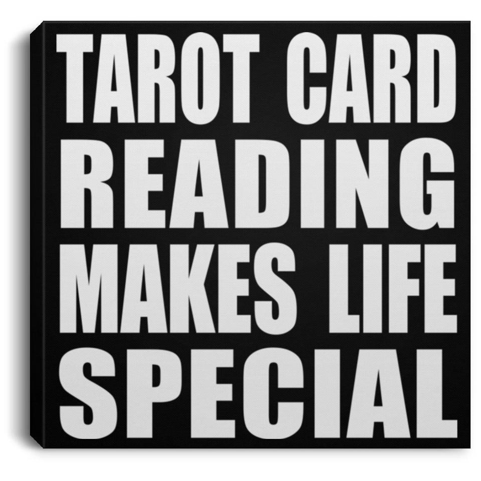 Tarot Card Reading Makes Life Special - Canvas Square