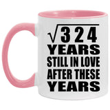 18th Anniversary Square Root of 324 Years Still In Love - 11oz Accent Mug Pink