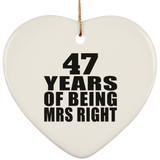 47th Anniversary 47 Years Of Being Mrs Right - Heart Ornament
