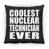 Coolest Nuclear Technician Ever - Throw Pillow Black