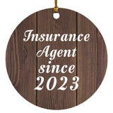 Insurance Agent Since 2023 - Circle Ornament D