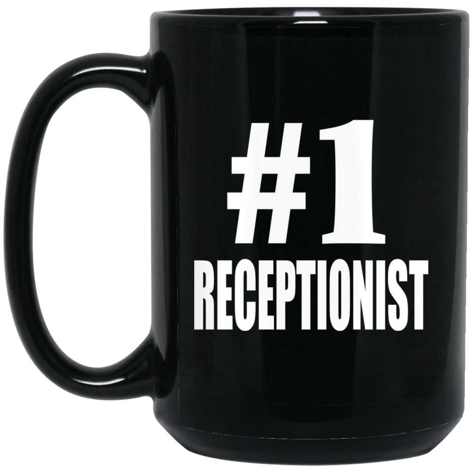 Number One #1 Receptionist - 15 Oz Coffee Mug Black