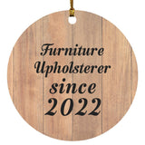 Furniture Upholsterer Since 2022 - Circle Ornament C