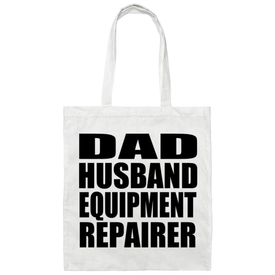 Dad Husband Equipment Repairer - Tote Bag White