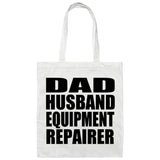 Dad Husband Equipment Repairer - Tote Bag White