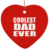 Coolest Dad Ever - Heart Ornament
