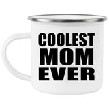 Coolest Mom Ever - 12oz Camping Mug