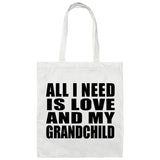 All I Need Is Love And My Grandchild - Tote Bag White