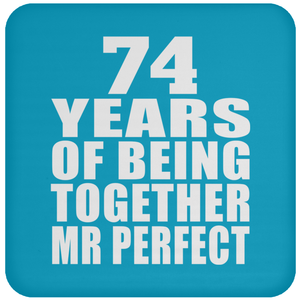 74th Anniversary 74 Years Of Being Mr Perfect - Drink Coaster
