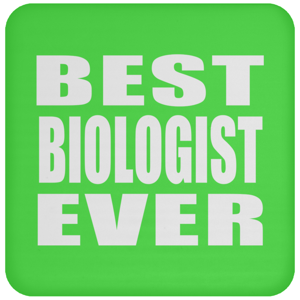 Best Biologist Ever - Coaster