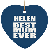 Helen Best Mum Ever - Heart Ornament