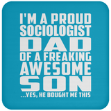 Proud Sociologist Dad Of Awesome Son - Drink Coaster