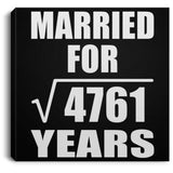 69th Anniversary Married For Square Root of 4761 Years - Canvas Square