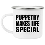 Puppetry Makes Life Special - 12oz Camping Mug