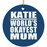 Katie World's Okayest Mum - Circle Ornament