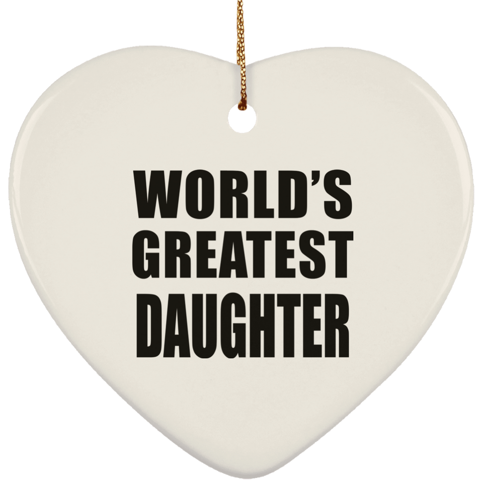 World's Greatest Daughter - Heart Ornament