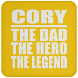 Cory The Dad The Hero The Legend - Drink Coaster