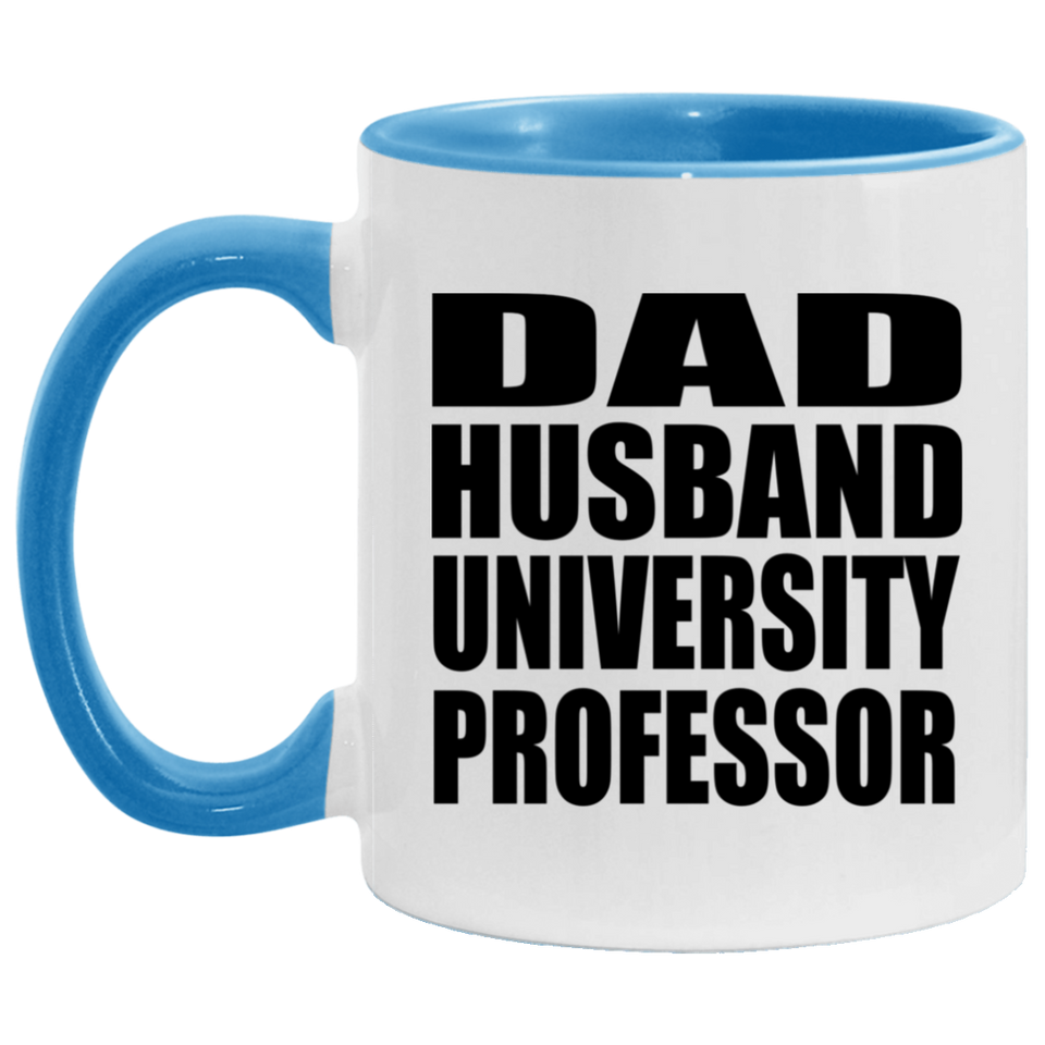 Dad Husband University Professor - 11oz Accent Mug Blue