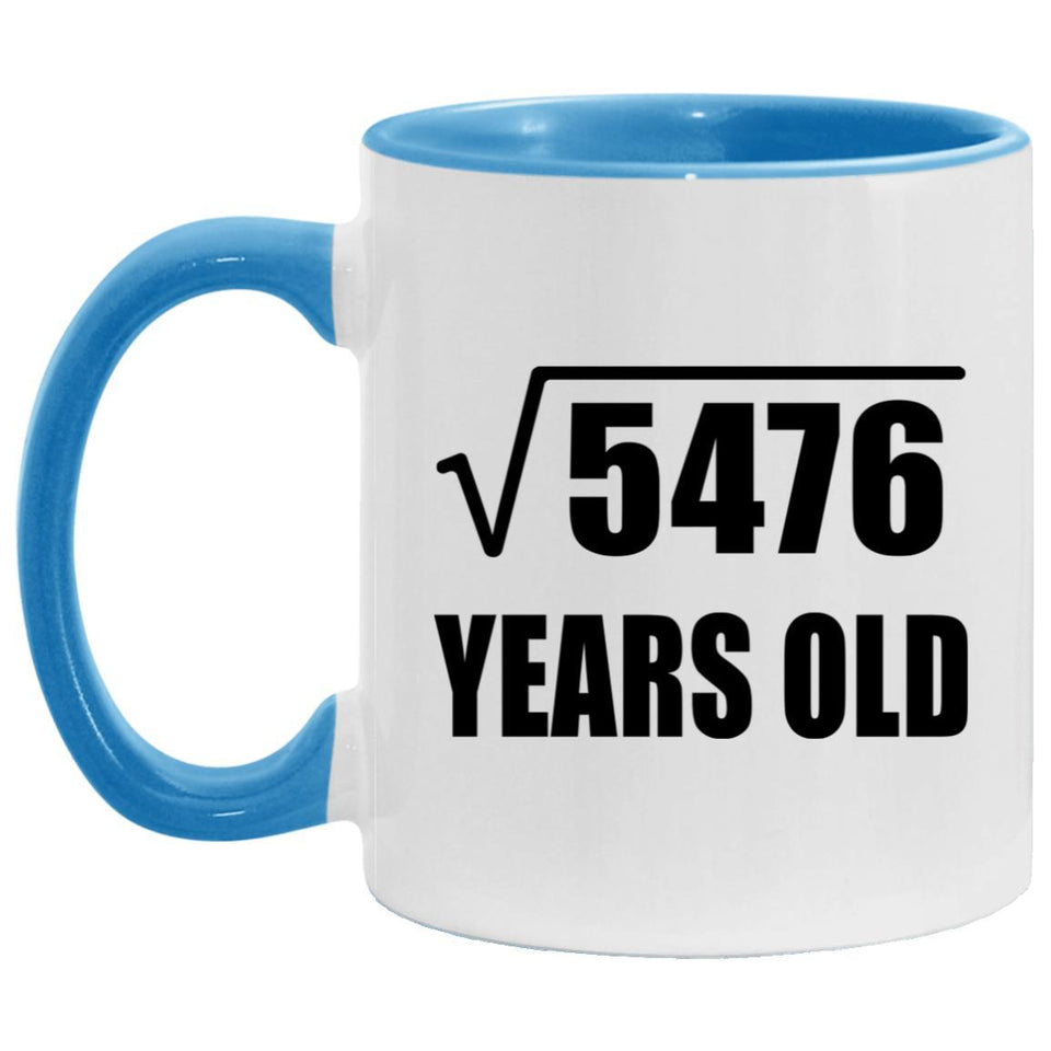74th Birthday Square Root of 5476 Years Old - 11oz Accent Mug Blue